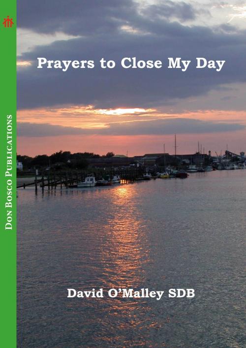 Cover of the book Prayers to Close My Day by David O'Malley, Don Bosco Publications