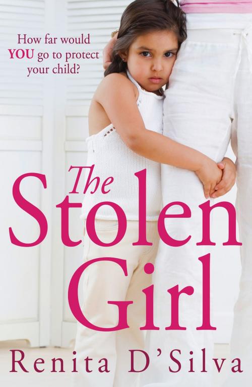 Cover of the book The Stolen Girl by Renita D'Silva, Bookouture