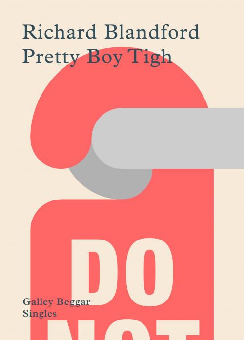 Cover of the book Pretty Boy Tigh by Richard Blandford, Galley Beggar Press