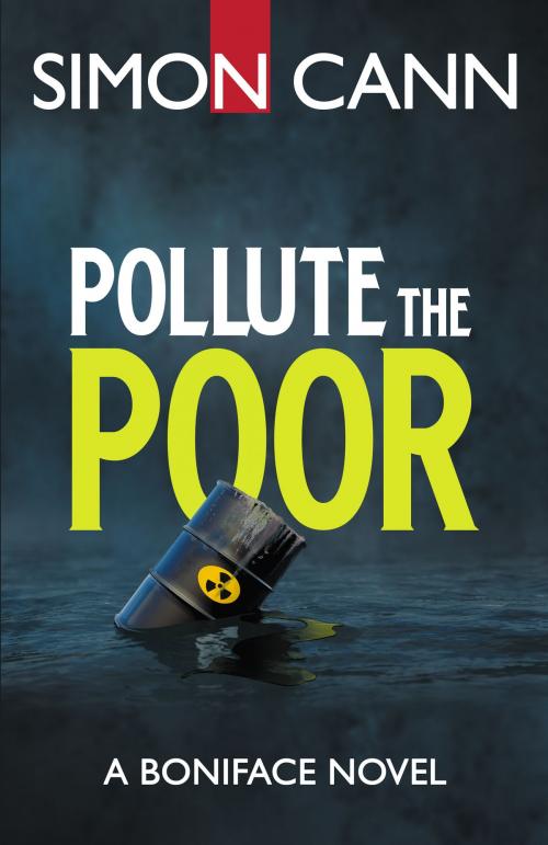 Cover of the book Pollute the Poor by Simon Cann, Coombe Hill Publishing