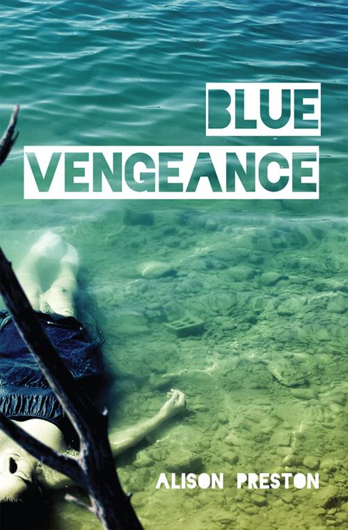Cover of the book Blue Vengeance by Alison Preston, Signature Editions