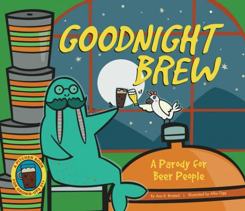 Cover of the book Goodnight Brew by Karla Oceanak, Bailiwick Press