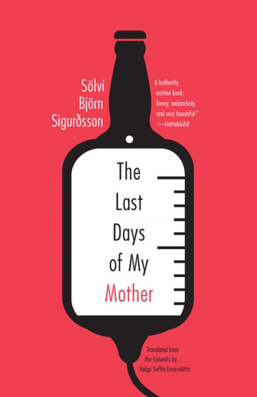 Cover of the book The Last Days of My Mother by Sölvi Björn Sigurðsson, Open Letter