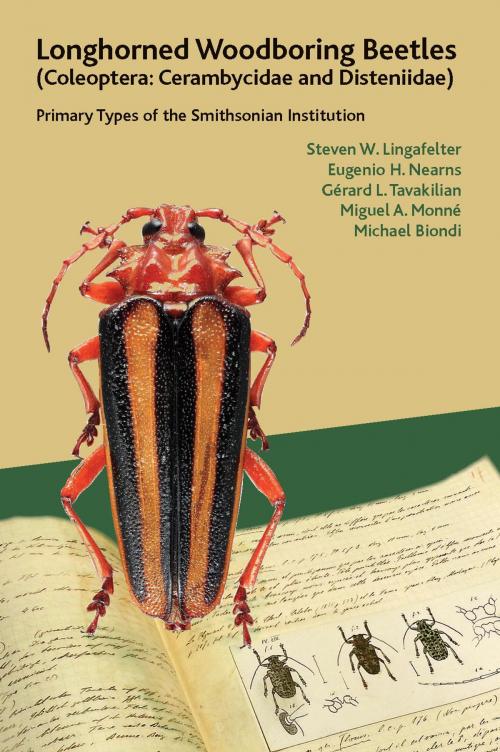 Cover of the book Longhorned Woodboring Beetles (Coleoptera: Cerambycidae and Disteniidae) by Steven W. Lingafelter, Eugenio H. Nearns, Gérard L. Tavakilian, Miguel A. Monné, Michael Biondi, Smithsonian