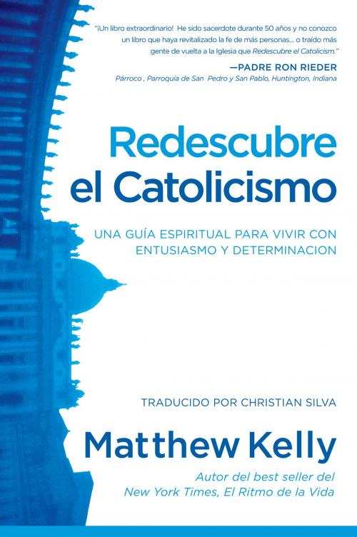 Cover of the book Redescubre el Catolicismo by Matthew Kelly, Blue Sparrow