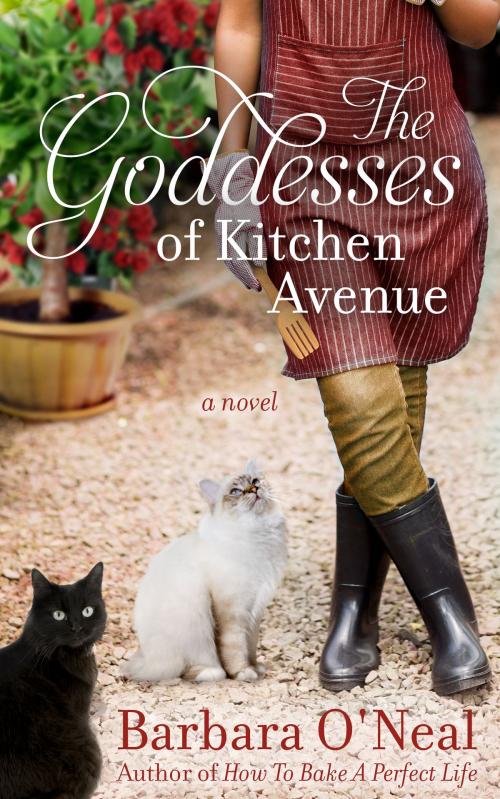 Cover of the book The Goddesses of Kitchen Avenue by Barbara O'Neal, Barbara Samuel