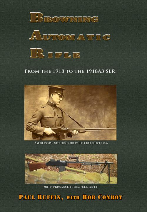 Cover of the book Browning Automatic Rifle by Paul Ruffin, Bob Conroy, Texas Review Press