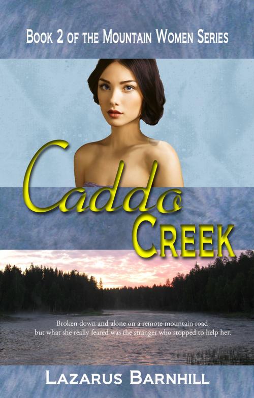 Cover of the book Caddo Creek by Lazarus Barnhill, Second Wind Publishing, LLC