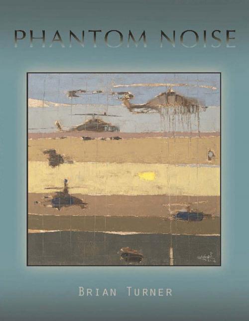 Cover of the book Phantom Noise by Brian Turner, Alice James Books
