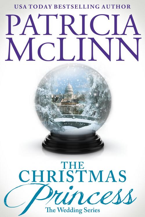 Cover of the book The Christmas Princess (The Wedding Series) by Patricia McLinn, Craig Place Books