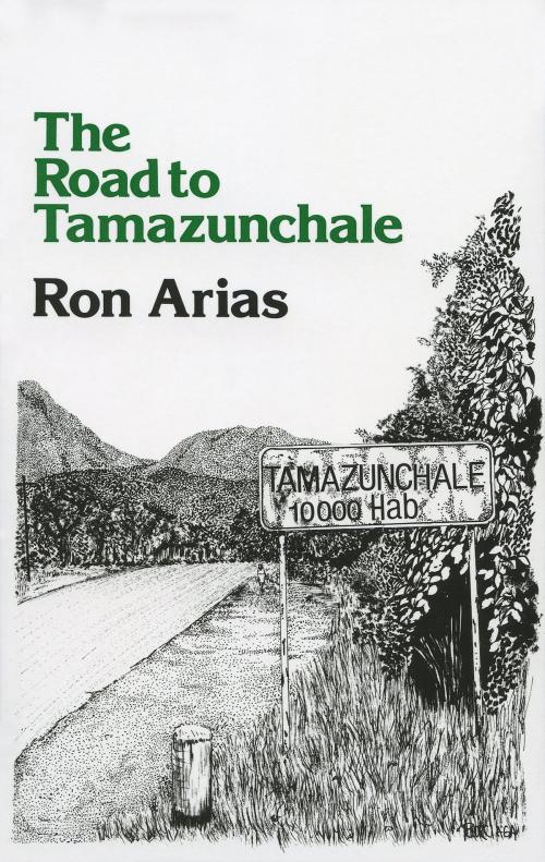 Cover of the book The Road to Tamazunchale by Ron Arias, Eliud Martínez, Ernestina N. Eger, Bilingual Press