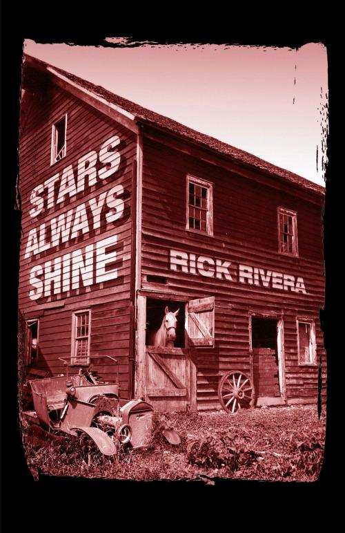Cover of the book Stars Always Shine by Rick Rivera, Bilingual Press