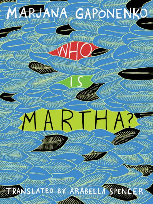 Cover of the book Who Is Martha? by Marjana Gaponenko, New Vessel Press