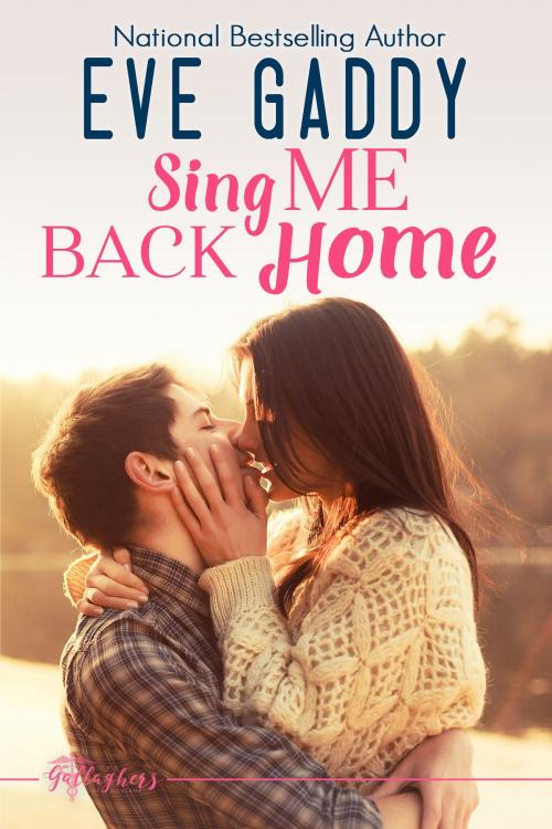 Cover of the book Sing Me Back Home by Eve Gaddy, Tule Publishing