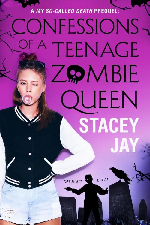 Cover of the book Confessions of a Teenage Zombie Queen by Stacey Jay, Stacey Jay