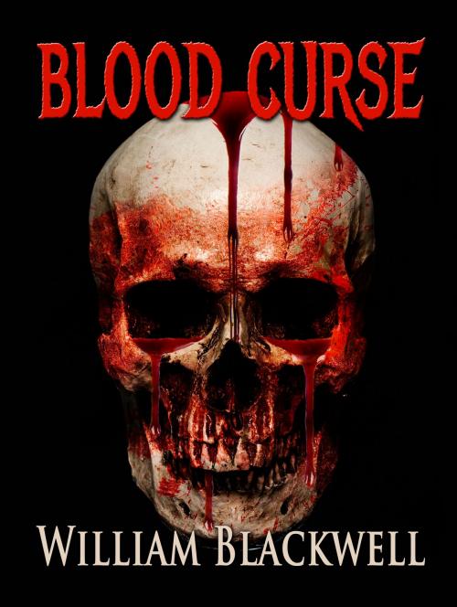 Cover of the book Blood Curse by William Blackwell, William Blackwell