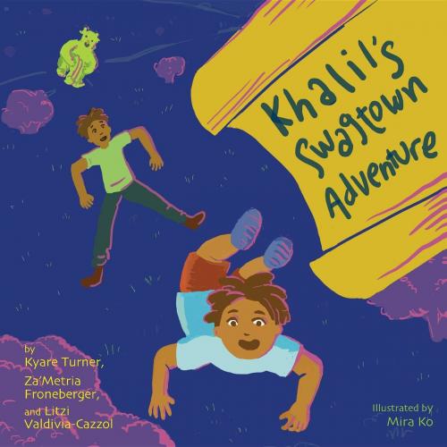 Cover of the book Khalil's Swagtown Adventure by Za'Metria Froneberger, Kyare Turner, Litzi Valdivia-Cazzol, Shout Mouse Press, Inc.