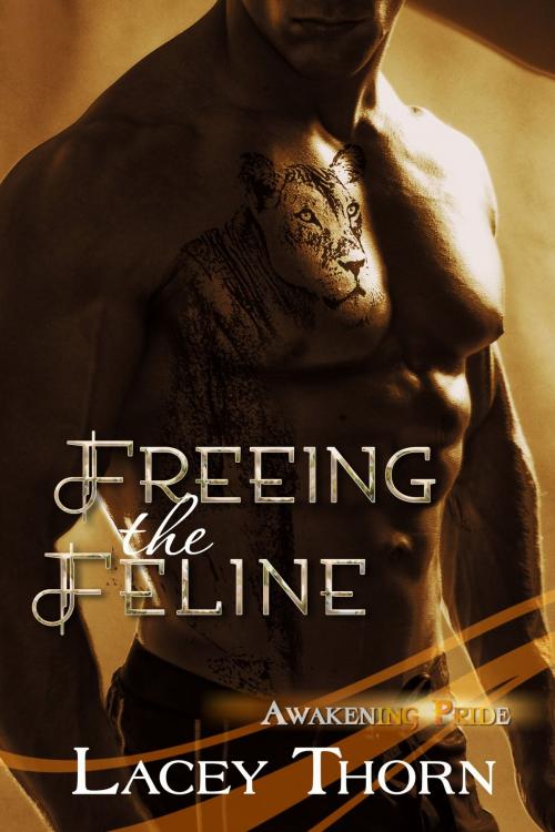Cover of the book Freeing the Feline by Lacey Thorn, Lacey Thorn Publishing