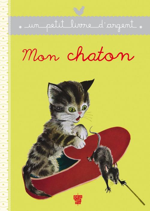 Cover of the book Mon chaton by Pierre Probst, Deux Coqs d'Or