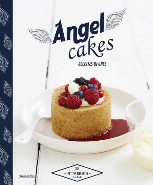 Cover of the book Angel cakes by Coralie Ferreira, Hachette Pratique