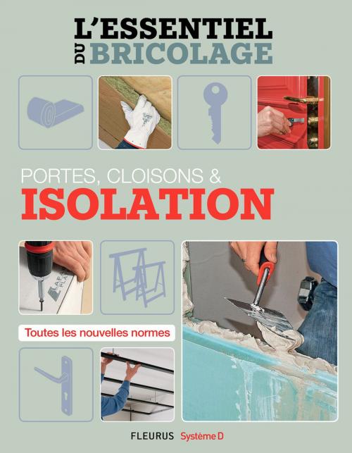 Cover of the book Portes, cloisons et isolation by Nicolas Vidal, Nicolas Sallavuard, François Roebben, Bruno Guillou, Fleurus/Système D
