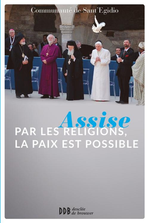 Cover of the book Assise : par les religions, la paix est possible by Communauté de Sant'Egidio, Desclée De Brouwer