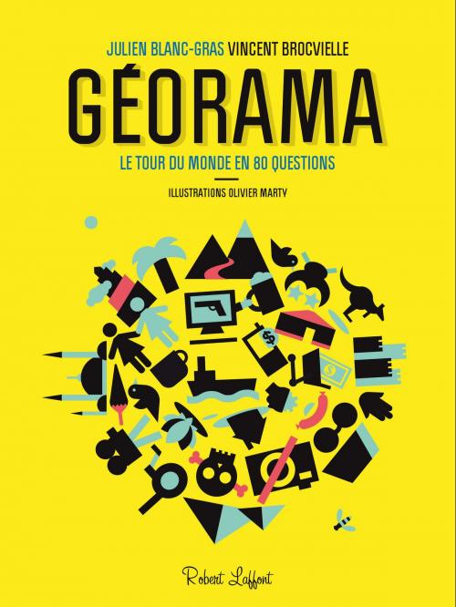 Cover of the book Géorama by Julien BLANC-GRAS, Vincent BROCVIELLE, Groupe Robert Laffont