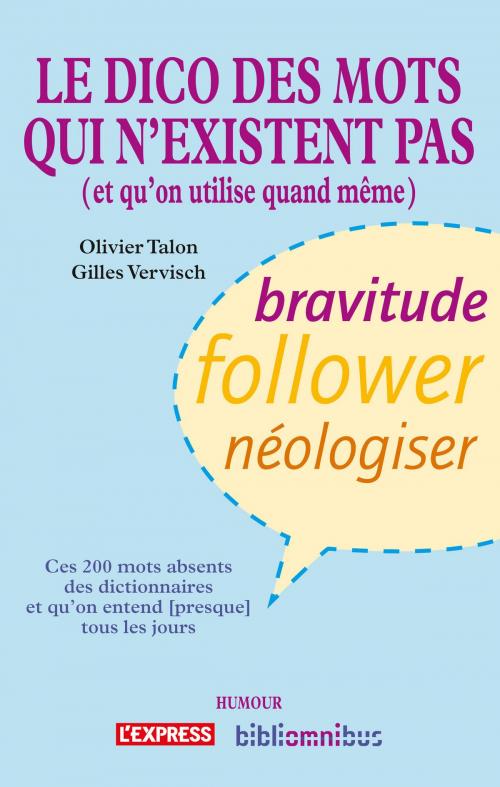 Cover of the book Dico des mots qui n'existent pas by Olivier TALON, Gilles VERVISCH, Place des éditeurs