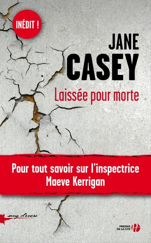 Cover of the book Laissée pour morte by Jane CASEY, Place des éditeurs