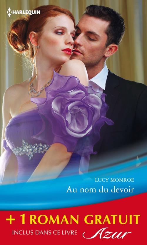 Cover of the book Au nom du devoir - Un irrésistible patron by Lucy Monroe, Chantelle Shaw, Harlequin