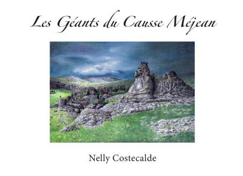 Cover of the book Les Géants du Causse Méjean by Nelly Costecalde, Books on Demand