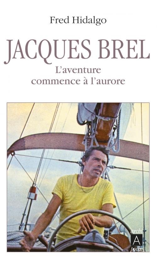 Cover of the book Jacques Brel by Fred Hidalgo, Archipoche