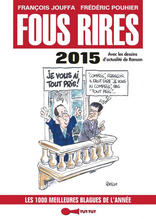 Cover of the book Fous rires 2015 by François Jouffa, Frédéric Pouhier, Leduc.s Humour