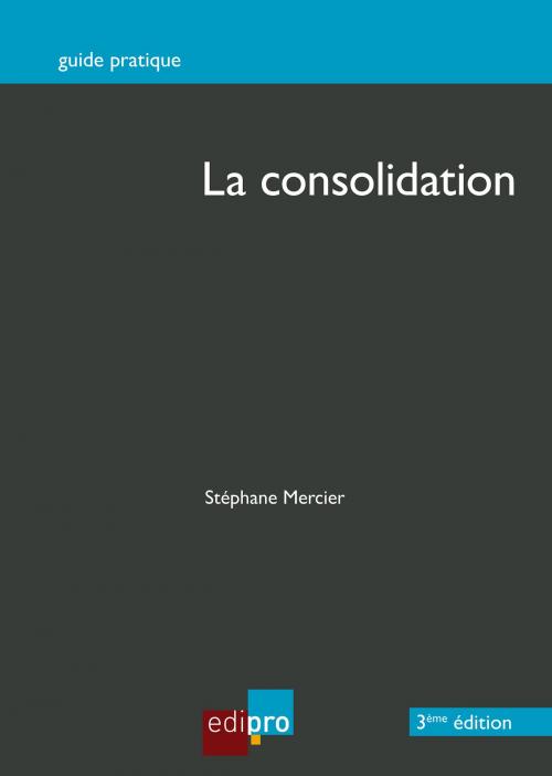 Cover of the book La consolidation by Stéphane Mercier, EdiPro