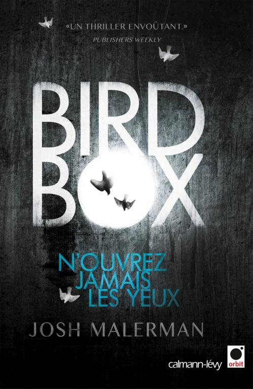 Cover of the book Bird box by Josh Malerman, Calmann-Lévy
