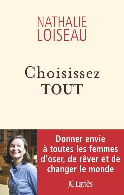 Cover of the book Choisissez-tout by Nathalie Loiseau, JC Lattès