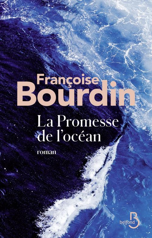 Cover of the book La Promesse de l'océan by Françoise BOURDIN, Place des éditeurs