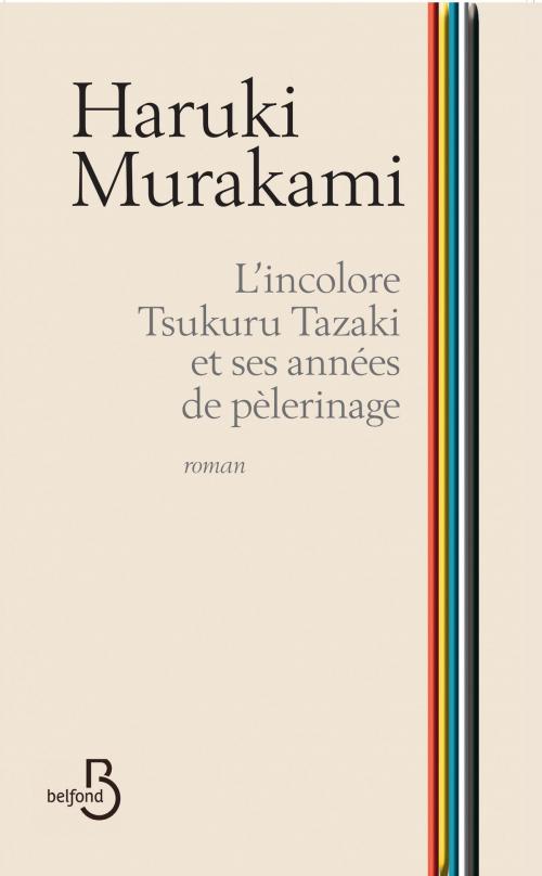 Cover of the book L'incolore Tsukuru Tazaki et ses années de pèlerinage by Haruki MURAKAMI, Place des éditeurs