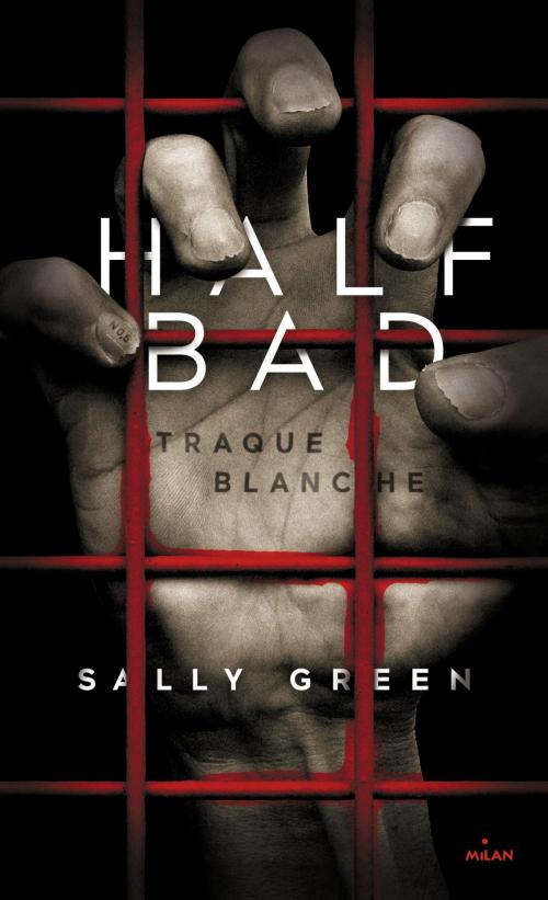 Cover of the book Half Bad T01 by Sally Green, Editions Milan