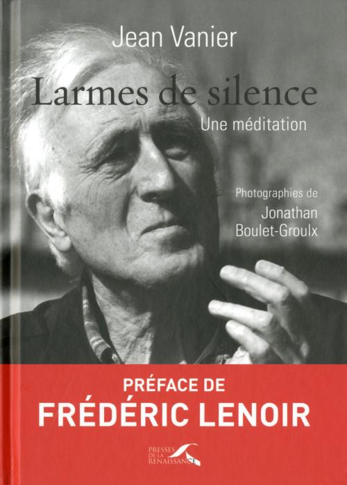 Cover of the book Larmes de silence by Jean VANIER, Frédéric LENOIR, Place des éditeurs