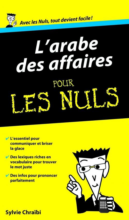 Cover of the book L'arabe des affaires Guide de conversation Pour les Nuls by Sylvie CHRAIBI, edi8
