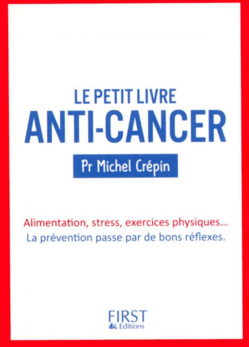 Cover of the book Petit Livre de - Anti-cancer by Pr Michel CRÉPIN, edi8