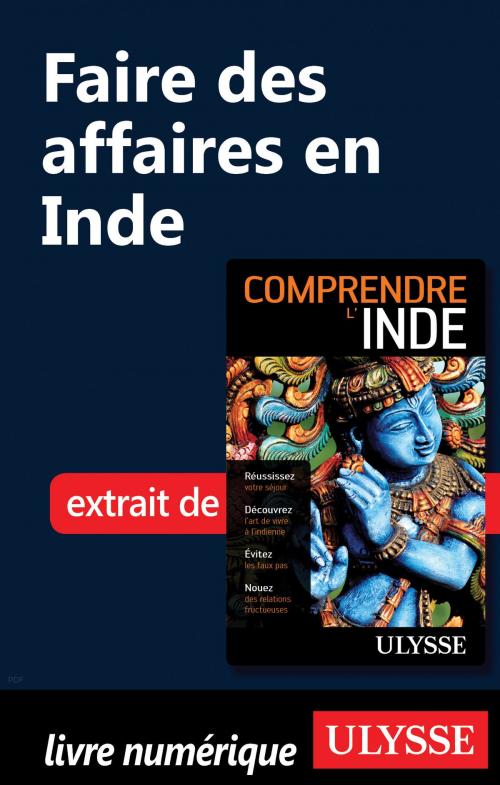 Cover of the book Faire des affaires en Inde by Mathieu Boisvert, Guides de voyage Ulysse