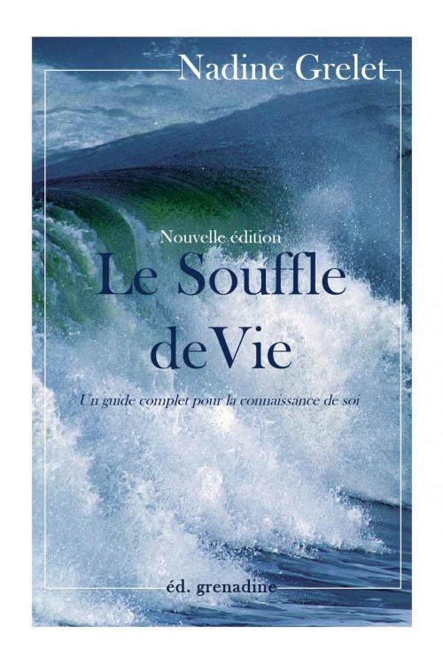 Cover of the book LE SOUFFLE DE VIE by Nadine Grelet, Osmora Inc.