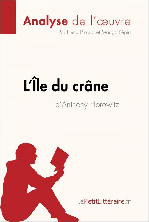 Cover of the book L'Île du crâne d'Anthony Horowitz (Analyse de l'oeuvre) by Elena Pinaud, Margot Pépin, lePetitLitteraire.fr, lePetitLitteraire.fr