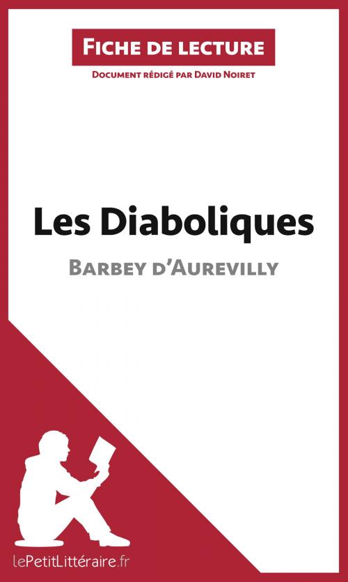 Cover of the book Les Diaboliques de Barbey d'Aurevilly (Fiche de lecture) by David Noiret, lePetitLitteraire.fr