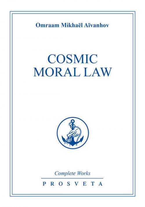 Cover of the book Cosmic Moral Law by Omraam Mikhaël Aïvanhov, Editions Prosveta