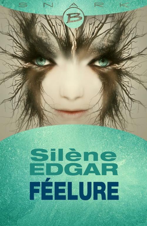 Cover of the book Féelure by Silène Edgar, Bragelonne