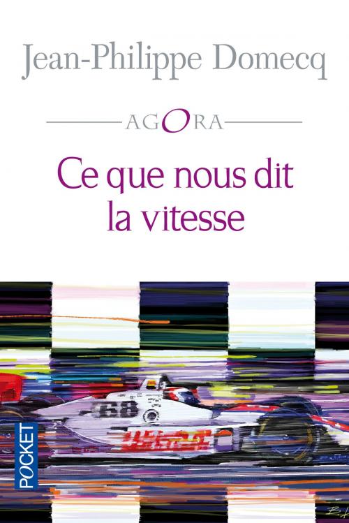 Cover of the book Ce que nous dit la vitesse by Jean-Philippe DOMECQ, Univers Poche