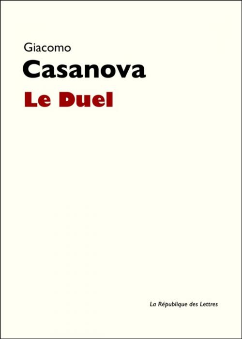 Cover of the book Le Duel by Giacomo Casanova, République des Lettres